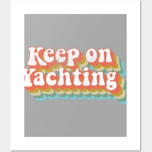 Vintage Yacht Rock Party Boat Drinking Keep on Yachting  graphic Posters and Art